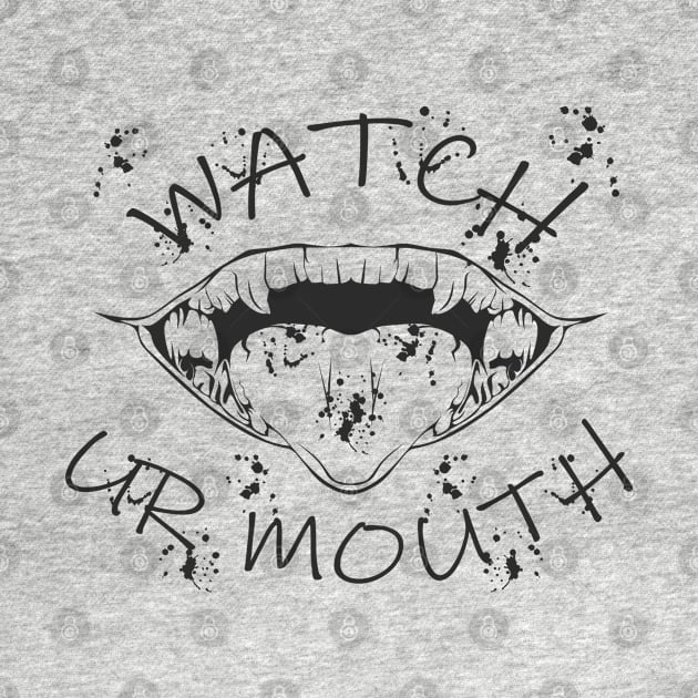 Inkart vector#3 - WATCH YOUR MOUTH by pasifpik